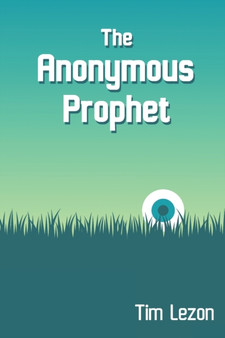The Anonymous Prophet by Tim Lezon - Paperback