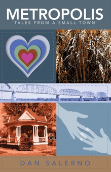 Metropolis : Tales From a Small Town by Dan Salerno - Paperback