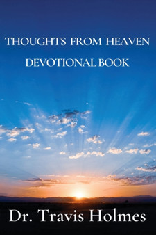 Thoughts from Heaven by Travis Holmes - Paperback