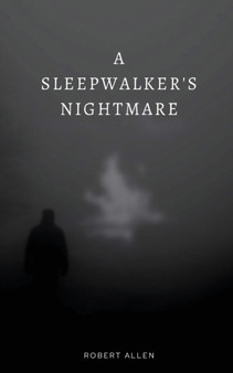 A Sleepwalker's Nightmare by Robert Allen - Paperback