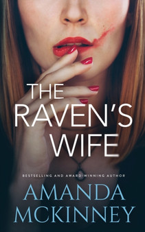 The Raven's Wife : Narrative of a Mad Woman by Amanda McKinney - Paperback