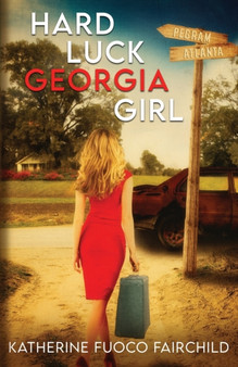 Hard Luck Georgia Girl by Katherine Fuoco Fairchild - Paperback