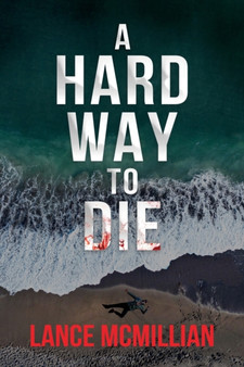 A Hard Way to Die by Lance McMillian - Paperback