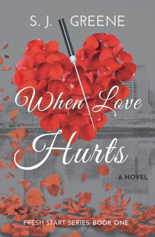 When Love Hurts : 1 by S J Greene - Paperback