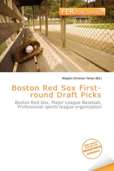 Boston Red Sox First-Round Draft Picks by Waylon Christian Terryn - Paperback