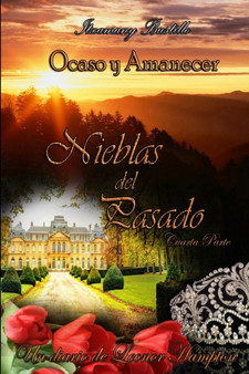 Nieblas del Pasado 4 : Ocaso y Amanecer : 6 by Itxa Bustillo - Paperback