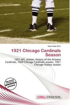 1921 Chicago Cardinals Season by Iosias Jody - Paperback