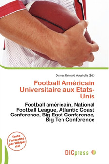 Football Am Ricain Universitaire Aux Tats-Unis by Dismas Reinald Apostolis - Paperback
