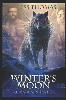 Winter's Moon : Rowan's Pack by Jess Thomas - Paperback