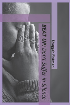 BEAT UP : Don't Suffer in Silence by Pittman Shuggah Pittman - Paperback