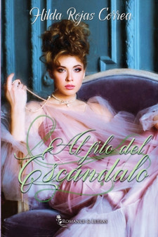 Al filo del escandalo : 4 by Hilda Rojas Correa - Paperback