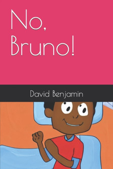 No, Bruno! by David Benjamin - Paperback