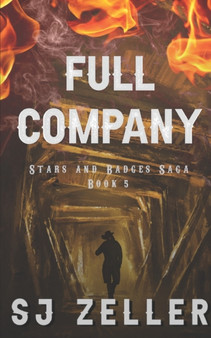 Full Company : (Stars and Badges Saga - Book 5) : 5 by Sj Zeller - Paperback
