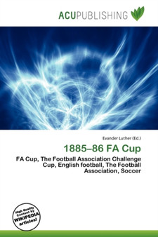1885-86 Fa Cup by Evander Luther - Paperback