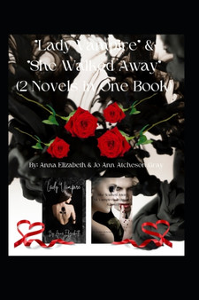 Lady Vampire & She Walked Away : (2 Novels in One Book) by Anna Elizabeth - Paperback