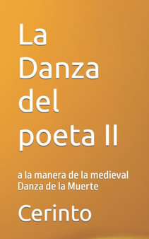 La Danza del poeta II : una imitacion de la medieval Danza de la Muerte by Cerinto - Paperback