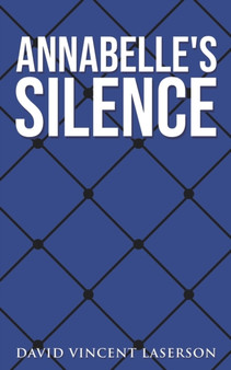 Annabelle's Silence by David Vincent Laserson - Paperback