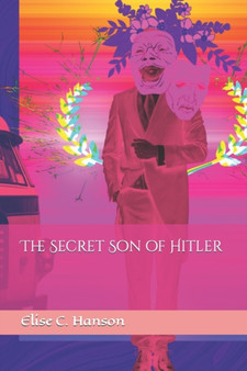 The Secret Son of Hitler by Elise Chantelle Hanson - Paperback