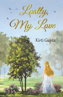 Lastly, My Love by Kirti Gupta - Paperback