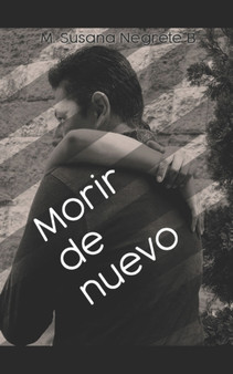 Morir de nuevo by M Susana Negrete B - Paperback