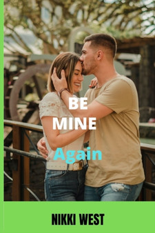 Be Mine Again by Nikki West - Paperback