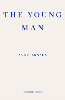 The Young Man ??? WINNER OF THE 2022 NOBEL PRIZE IN LITERATURE by Annie Ernaux - Paperback