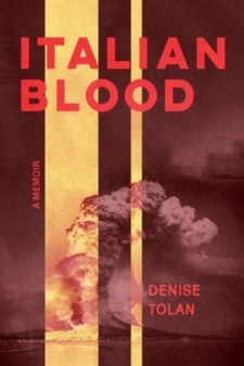 Italian Blood : A Memoir by Denise Tolan - Paperback