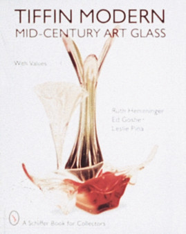 Tiffin Modern Mid-Century Art Glass by Ruth Hemminger - Hardback
