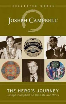 The Hero's Journey : Joseph Campbell on His Life and Work by Joseph Campbell - Paperback