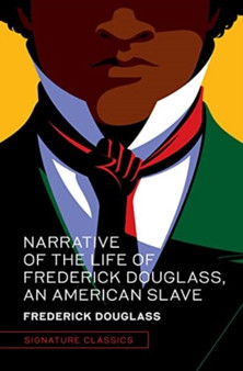Narrative of the Life of Frederick Douglass, an American Slave by Frederick Douglass - Hardback