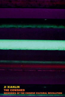 The Cowshed : Memories of the Chinese Cultural Revolution?? by Ji Xianlin - Paperback