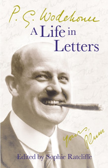 P.G. Wodehouse: A Life in Letters by P.G. Wodehouse - Paperback