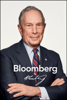 Bloomberg by Bloomberg, Revised and Updated by Michael R. Bloomberg - Hardback