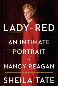 Lady in Red : An Intimate Portrait of Nancy Reagan by Sheila Tate - Paperback