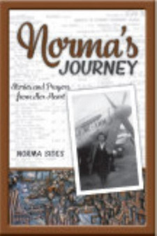 Norma's Journey : Stories and Prayers from Her Heart by Norma Sides - Paperback