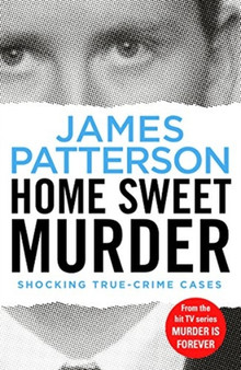 Home Sweet Murder : (Murder Is Forever: Volume 2) by James Patterson - Paperback