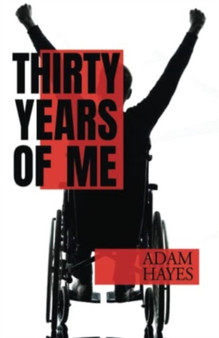 Thirty Years of Me by Adam Hayes - Paperback