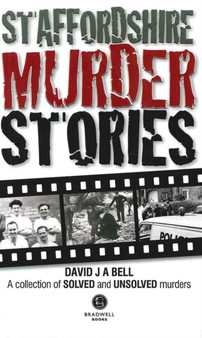 Staffordshire Murder Stories by David Bell - Paperback