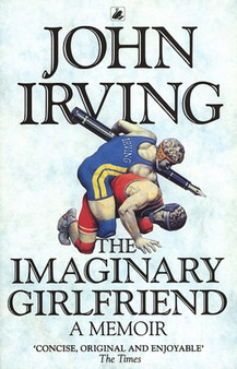 The Imaginary Girlfriend by John Irving - Paperback