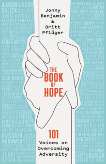 The Book of Hope : 101 Voices on Overcoming Adversity by Jonny Benjamin - Hardback