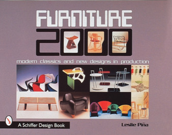 Furniture 2000 : Modern Classics & New Designs in Production by Leslie Pina - Hardback
