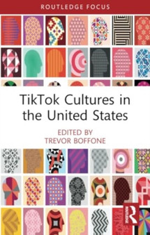 TikTok Cultures in the United States by Trevor Boffone - Paperback
