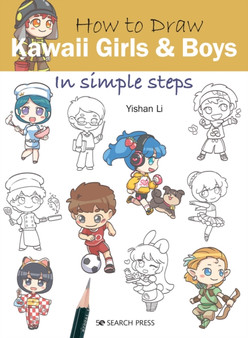 How to Draw: Kawaii Girls and Boys : In Simple Steps by Yishan Li - Paperback