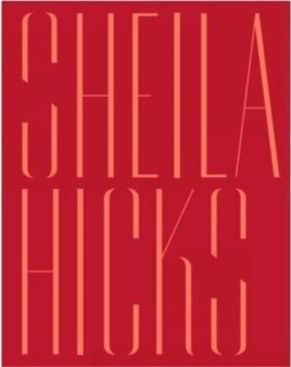 Sheila Hicks : Off Grid by Andrew Bonacina - Paperback