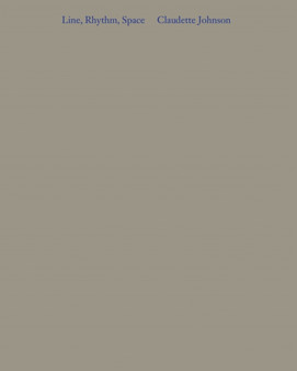 Claudette Johnson : Line, Rhythm, Space by Claudette Johnson - Paperback