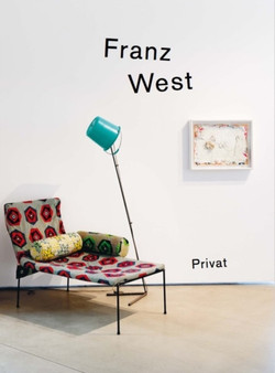 Franz West - privat : Manual in the Style of Actionism by Franz West - Hardback