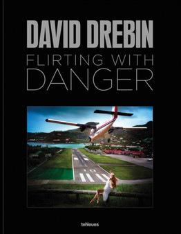 Flirting with Danger by David Drebin - Hardback
