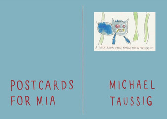 Postcards for Mia by Michael Taussig - Hardback