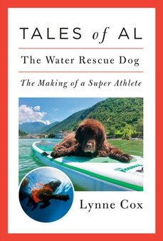 Tales of Al : The Water Rescue Dog by Lynne Cox - Hardback