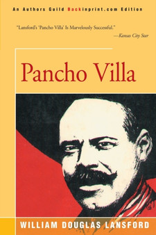 Pancho Villa by William Douglas Lansford - Paperback